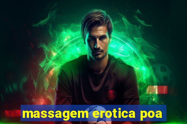 massagem erotica poa